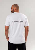 If Not Me, Who?
