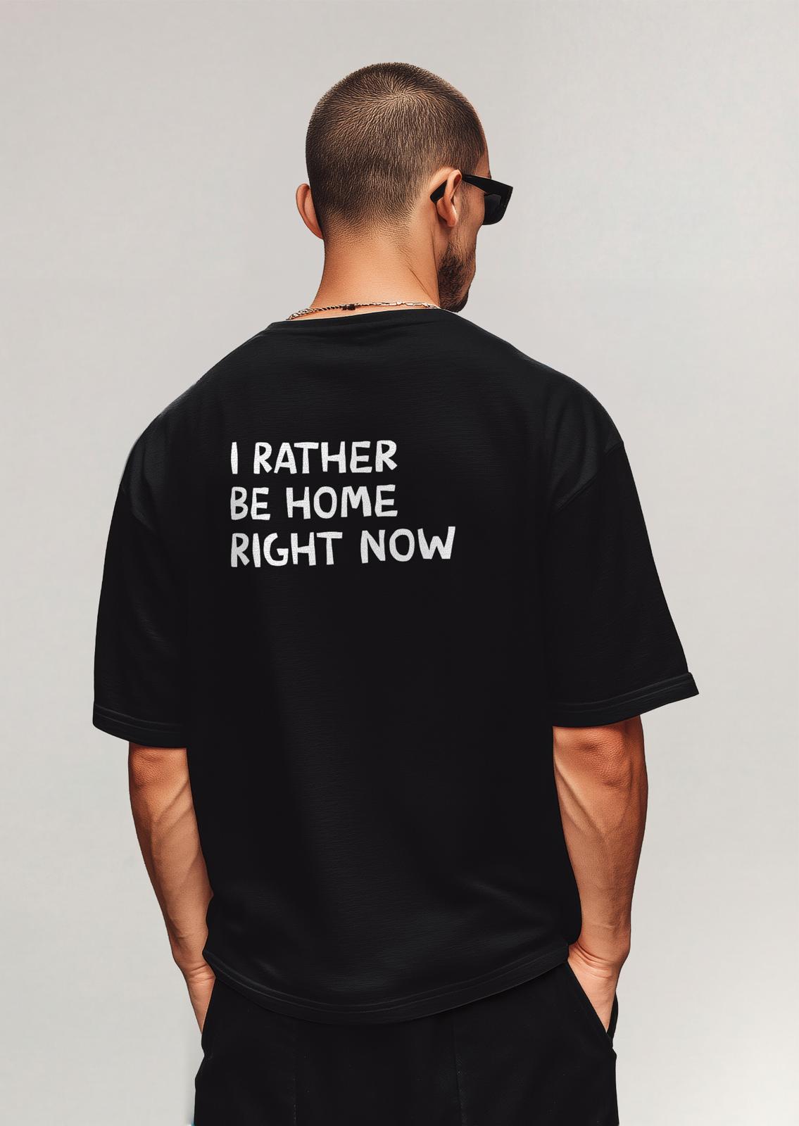 I Rather Be Home Right Now